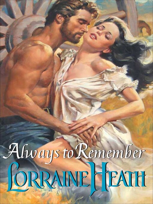 Title details for Always to Remember by Lorraine Heath - Available